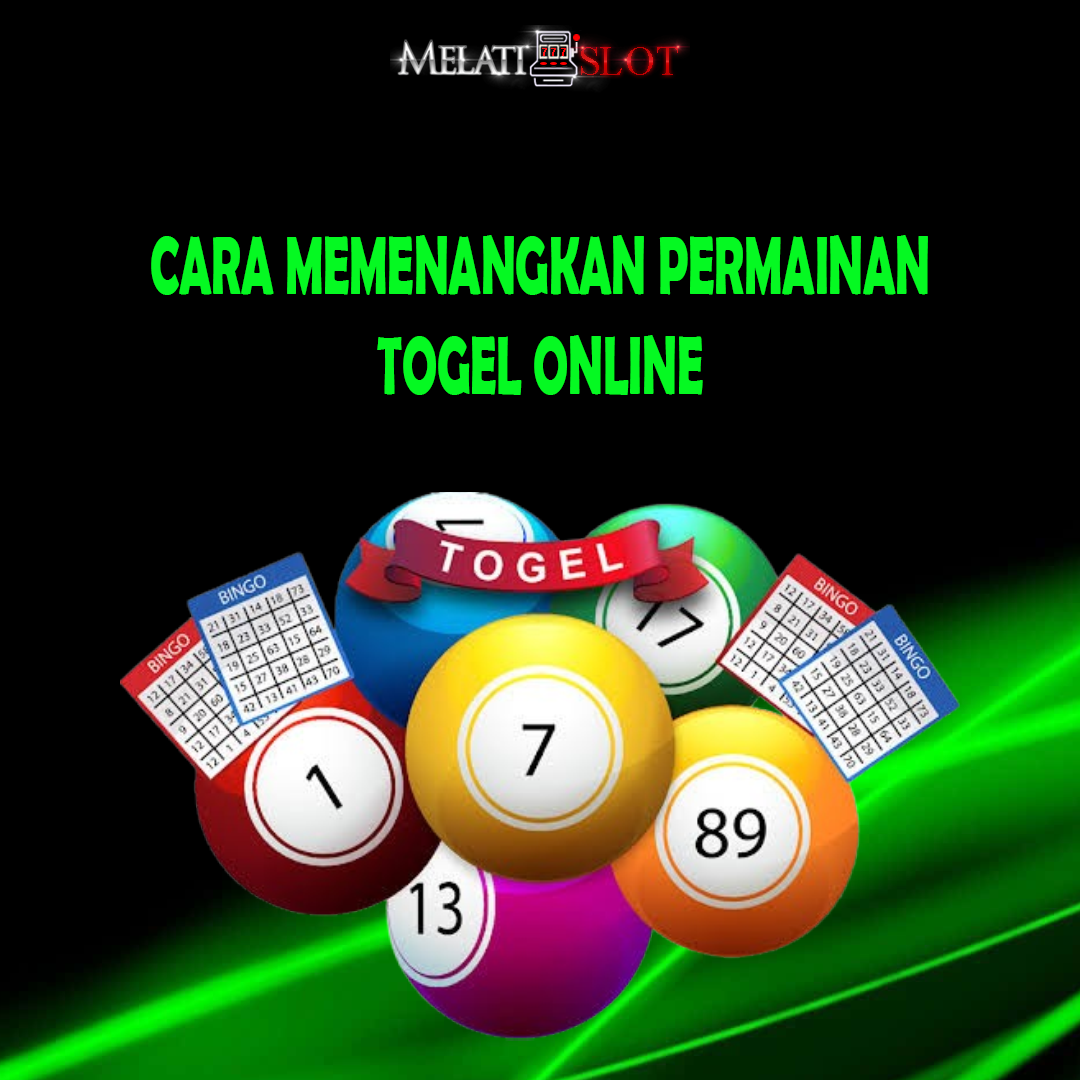 Cara Menang Togel Online Dari Melatislot